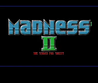 Madness 2: The Search for Sanity