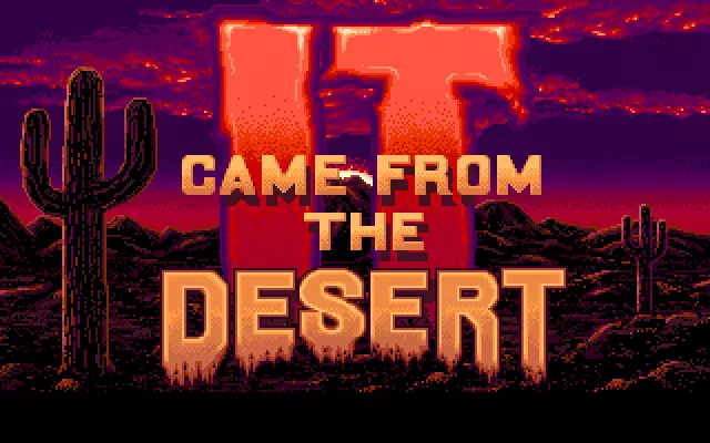 It Came From Desert