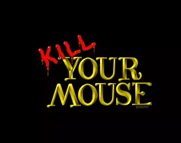 Kill Your Mouse