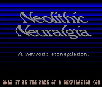 Neolithic Neuralgia Intro