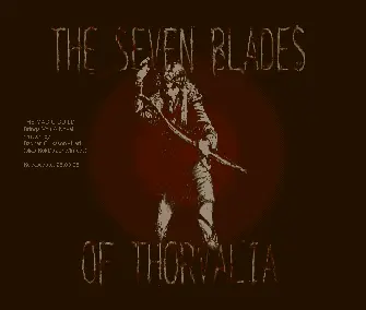 The Seven Blades of Thorvalia