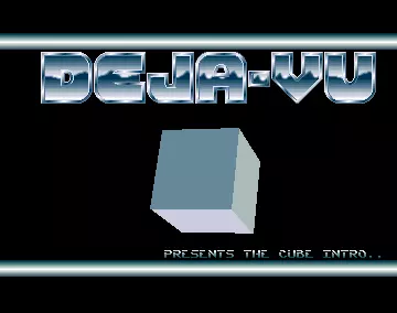 Deja-Vu - Cube Intro